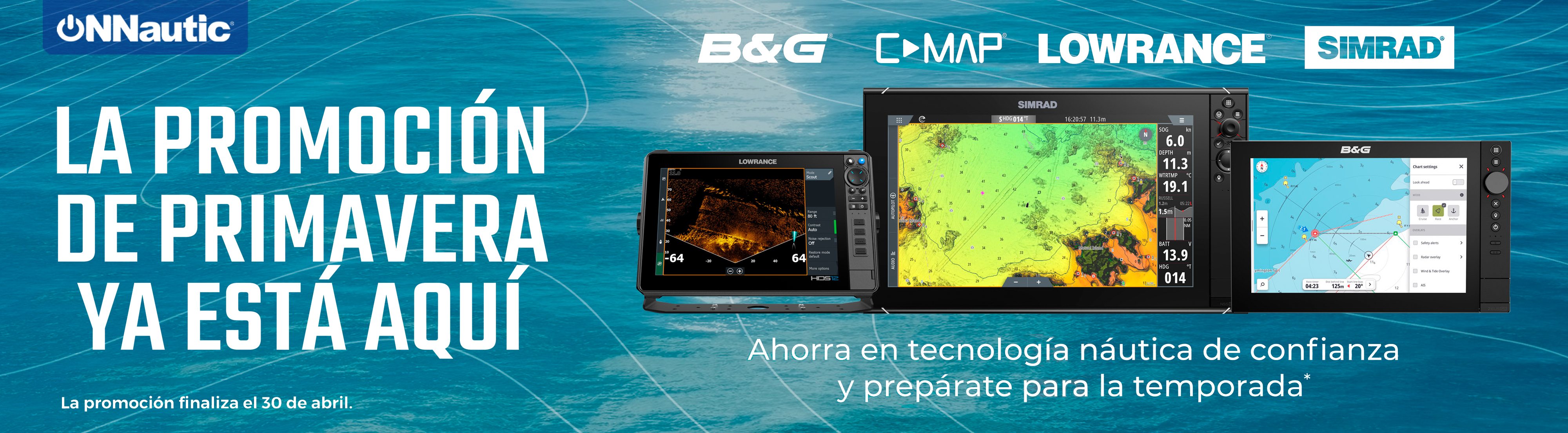 Promoci&oacute;n Descuento Directo en ONNautic en la compra en productos seleccionados de Lowrance, Simrad, B&G y C-Map. La promoci&oacute;n termina el 30 de abril de 2026.